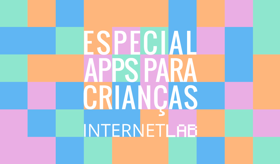 Project image, with a background composed of blocks of blue, aqua green, orange and purple colors, with the text "Especial Apps para Crianças InternetLab" in white, on the center of the image.