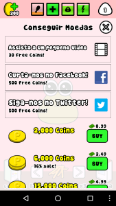 Screenshot of the Pou game store, with the title "Conseguir Moedas" and the texts: "Assista a um pequeno vídeo - 30 Free Coins!", with a video icon; "Curta-nos no Facebook! - 500 Free Coins!", with a Facebook icon; and "Siga-nos no Twitter! - 500 Free Coins!" with a Twitter icon. Below are buying options with coins icons and green buy button: 2,000 Coins - 0.99; 6,000 Coins (16% sale!) - 2.69; and 15,000 Coins - 4.99.