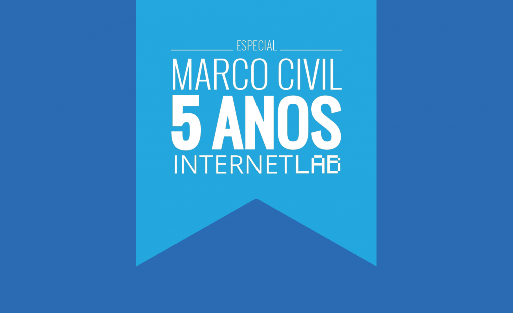 Imagem ilustrativa do projeto com fundo azul escuro e um quadro azul claro ao centro em formato de bandeira com o texto: Especial Marco Civil 5 anos InternetLab