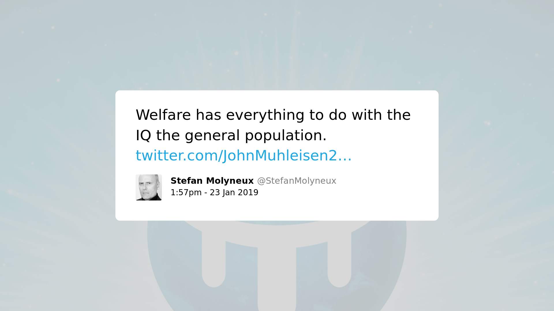 Print screen de postagem de Stefan Molyneaux com o texto: Welfare has everything to do with the IG the general population. 