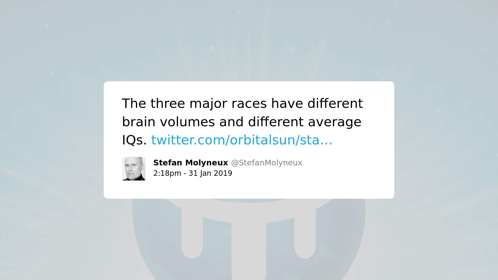 Print screen de postagem de Stefan Molyneaux com o texto: The three major races have different brain volumes and different average IQs.
