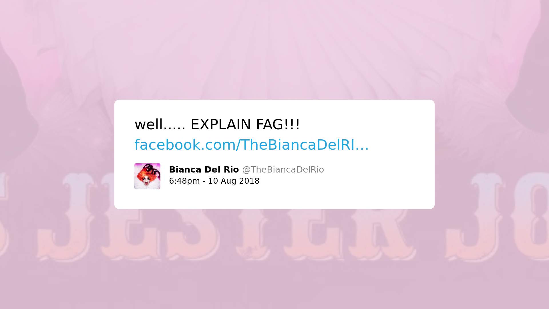 Print screen de postagem de Bianca Del Rio com o texto: well... EXPLAIN FAG. 