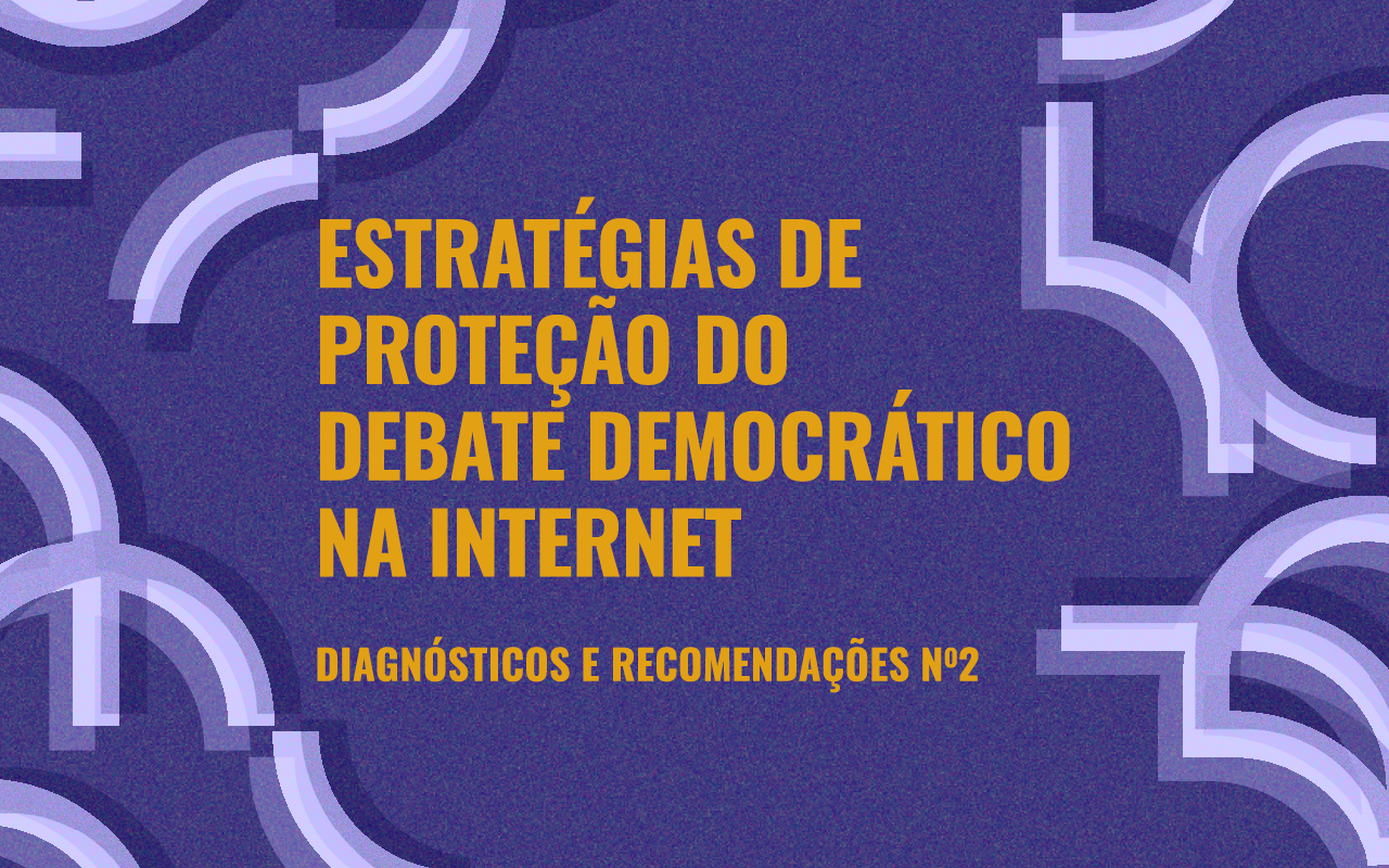 Capa do relatório "Estratégias de proteção do debate democrático na internet" em amarelo e o fundo roxo.