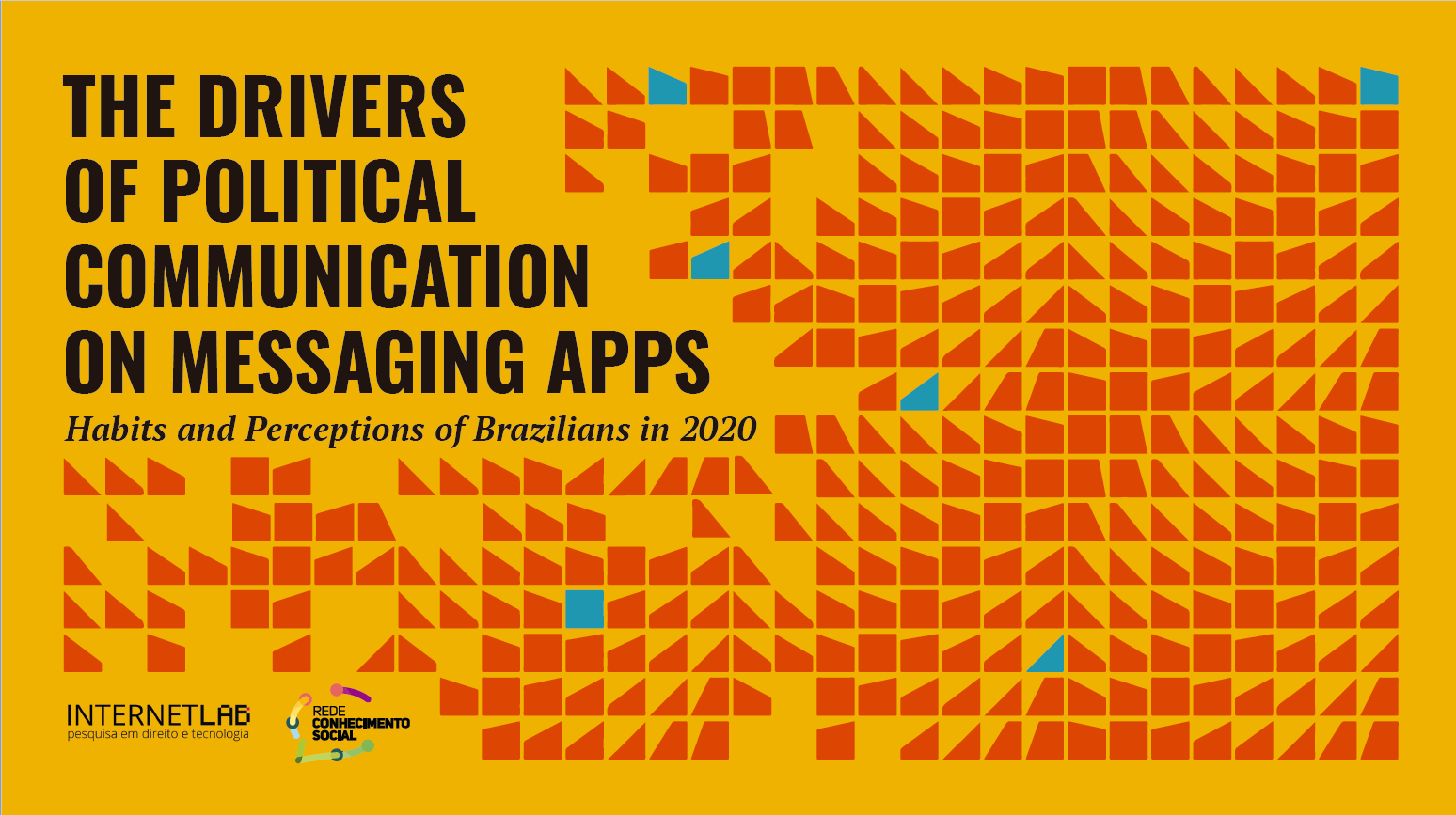 Image on a yellow background that says: The drivers of political communication on messsaging apps". There are geometrical shapes in blue and red.