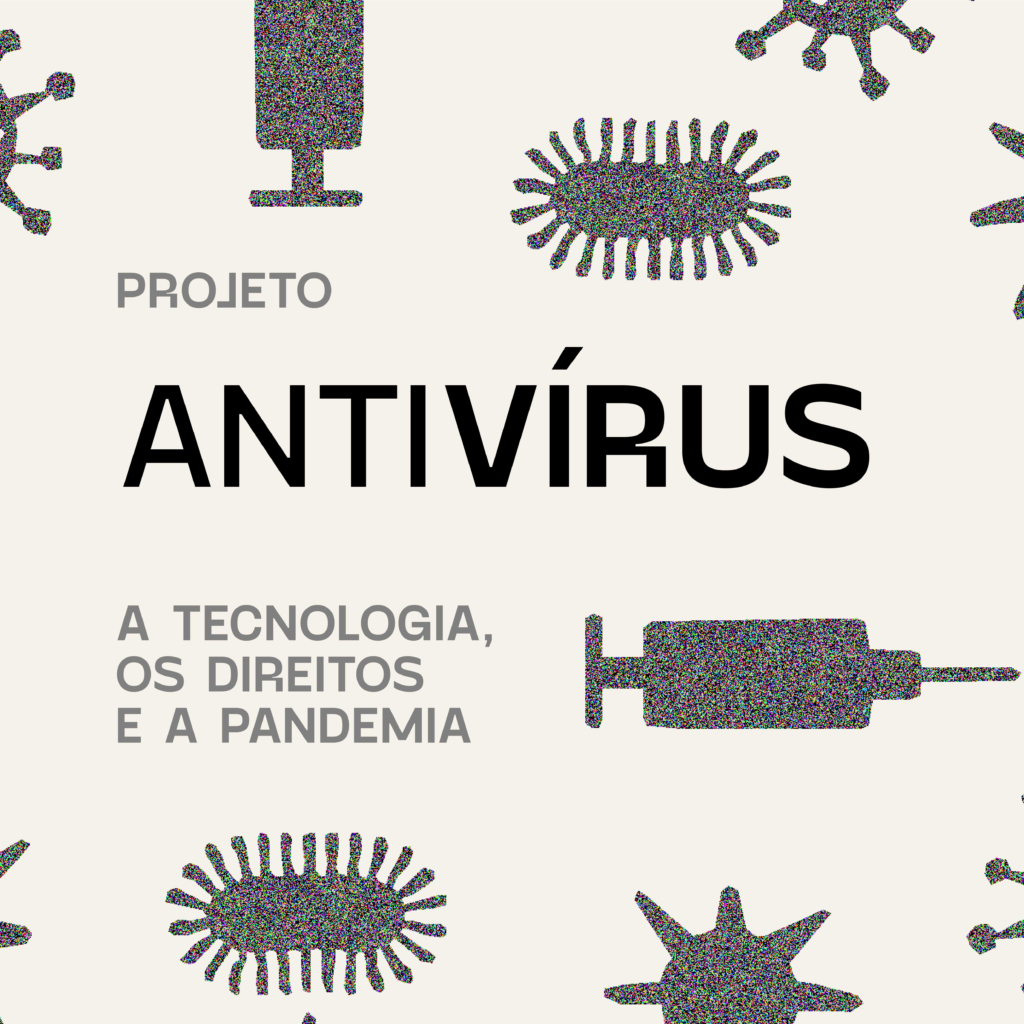 Imagem ilustrativa do podcast Antivírus. Ao fundo, há ilustrações de seringas e vírus, em referência à pandemia de covid-19. Ao centro, está escrito "Projeto Antivírus: a tecnologia, os direitos e a pandemia".